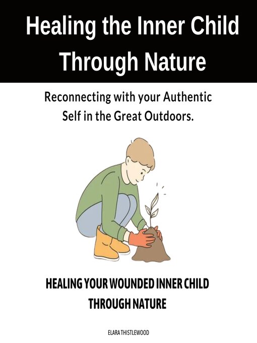 Title details for Healing the Inner Child Through Nature by Elara Thistlewood - Wait list